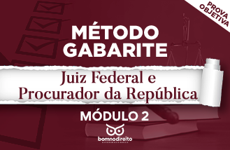 Método Gabarite - Juiz Federal e Procurador República Módulo 2