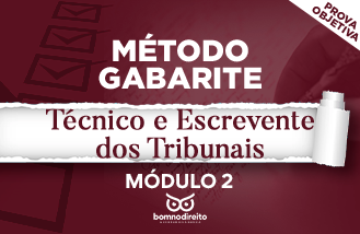 Método Gabarite - Técnico e Escrevente dos Tribunais Módulo 2